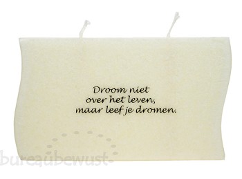 tekstkaars 'Droom niet over het leven maar leef je dromen'
